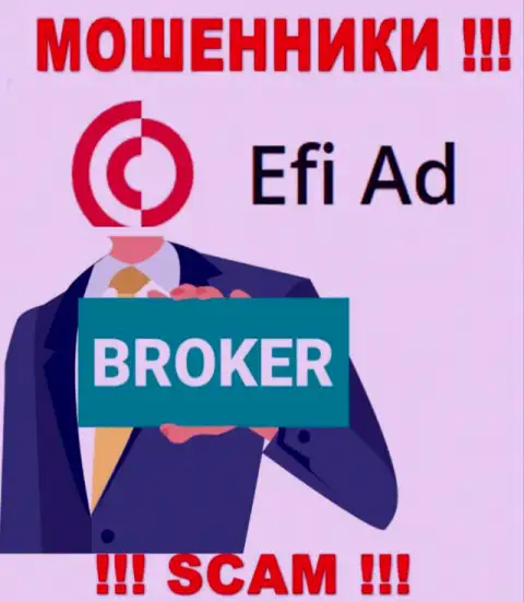 Efi Ad - это чистой воды мошенники, направление деятельности которых - Broker