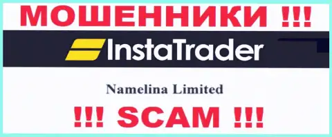 Юридическое лицо организации InstaTrader - это Namelina Limited, инфа позаимствована с официального информационного портала