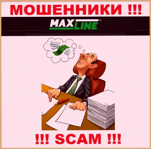 В организации Макс Лайн кидают реальных клиентов, не имея ни лицензии, ни регулятора, БУДЬТЕ ОЧЕНЬ ОСТОРОЖНЫ !!!