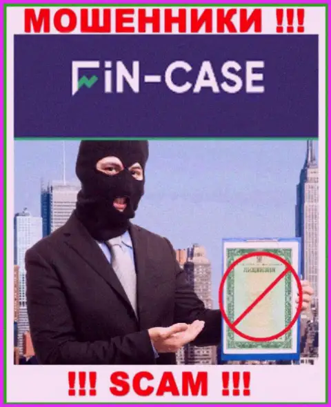 На веб-ресурсе Fin-Case Com не представлен номер лицензии, значит, это еще одни аферисты