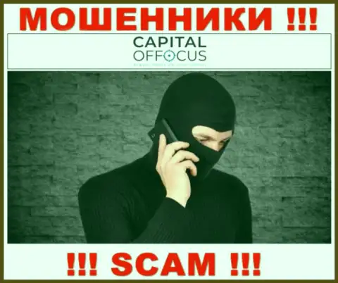 Будьте бдительны, звонят internet мошенники из компании CapitalOf Focus