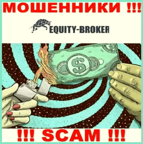 Знайте, что совместная работа с ДЦ Equitybroker Inc довольно-таки рискованная, обворуют и опомниться не успеете