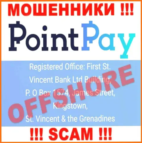 Из PointPay Io вернуть вложенные деньги не получится - данные internet мошенники засели в оффшоре: First St. Vincent Bank Ltd Building, P. O Box 1574, James Street, Kingstown, St. Vincent & the Grenadines