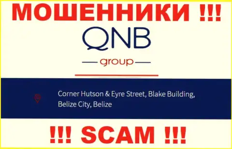 QNB Group - это АФЕРИСТЫ !!! Прячутся в офшорной зоне по адресу: Корнер Хатсон энд Эйр Стрит, Блзк Билдтнг, Белиз Сити, Белиз