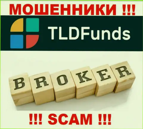 Основная работа TLDFunds - Broker, будьте осторожны, работают неправомерно