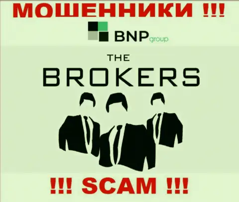 Не стоит работать с internet-кидалами BNP Group, сфера деятельности которых Брокер