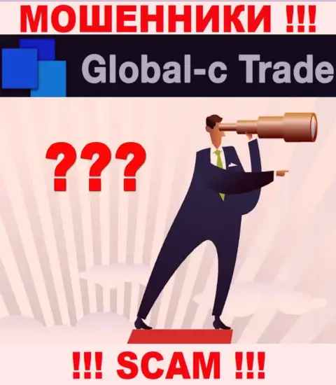 У конторы Global-C Trade нет регулируемого органа, а значит они настоящие мошенники !!! Осторожно !!!