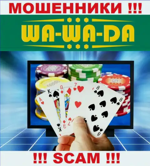 Не нужно доверять финансовые вложения Wa Wa Da, т.к. их сфера деятельности, Онлайн казино, развод