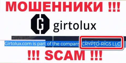 Girtolux - это интернет мошенники, а владеет ими CRYPTO-RIGS LLC