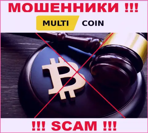 На сайте мошенников Multi Coin Вы не разыщите сведений об их регуляторе, его просто нет !!!