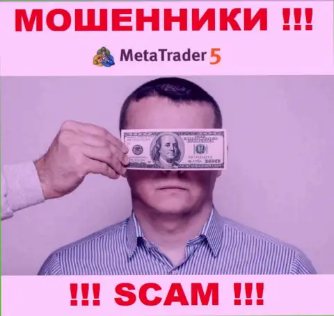 Meta Trader 5 - это противозаконно действующая компания, которая не имеет регулятора, осторожно !!!