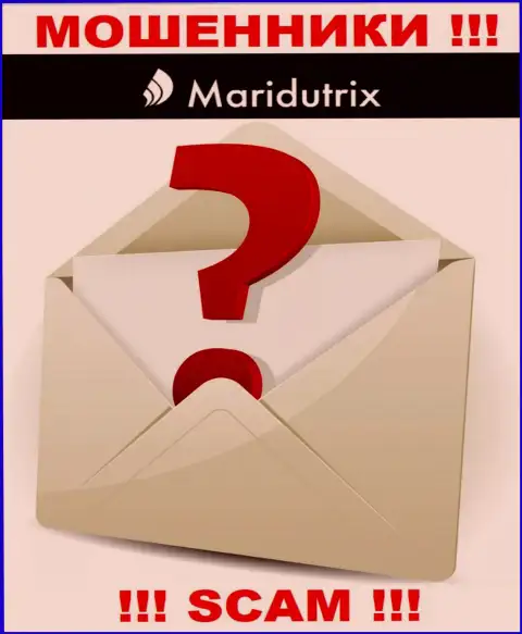 Где именно находятся internet разводилы Maridutrix Com неизвестно - адрес регистрации тщательно скрыт