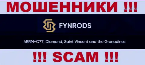 Не работайте с конторой Fynrods - можно остаться без депозита, потому что они расположены в офшоре: 4RRM+C77, Diamond, Saint Vincent and the Grenadines