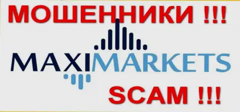 МаксиМаркетс (Maxi-Markets) - мнения - КИДАЛЫ !!! SCAM !!!